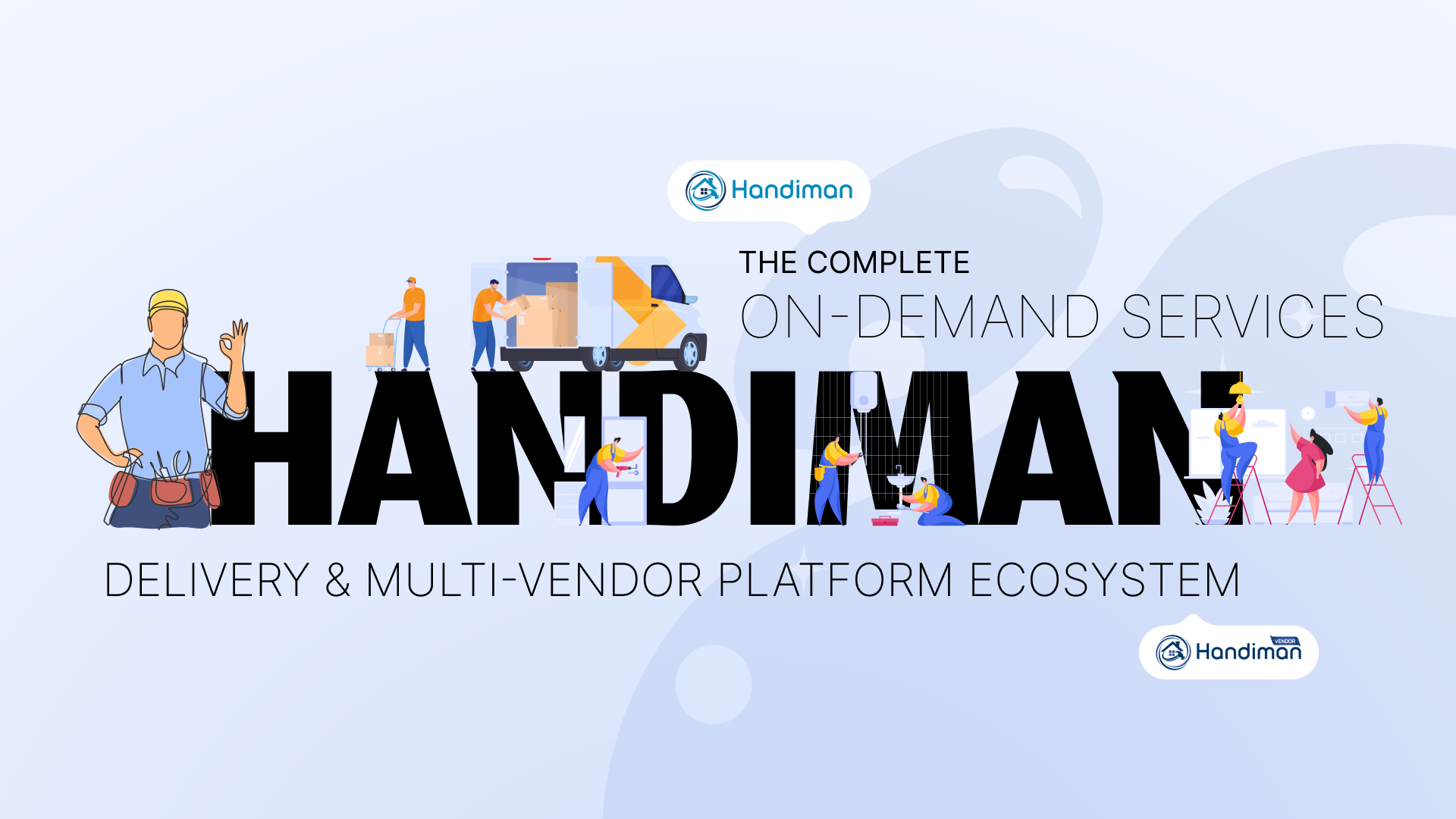 Complete Guide to Handiman - Features, Use Cases & How It Powers On-Demand Platforms