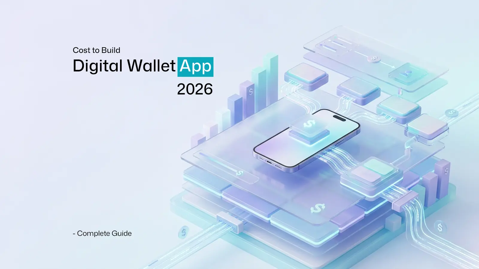 Cost to Build a Digital Wallet App in 2026 (Complete Guide)