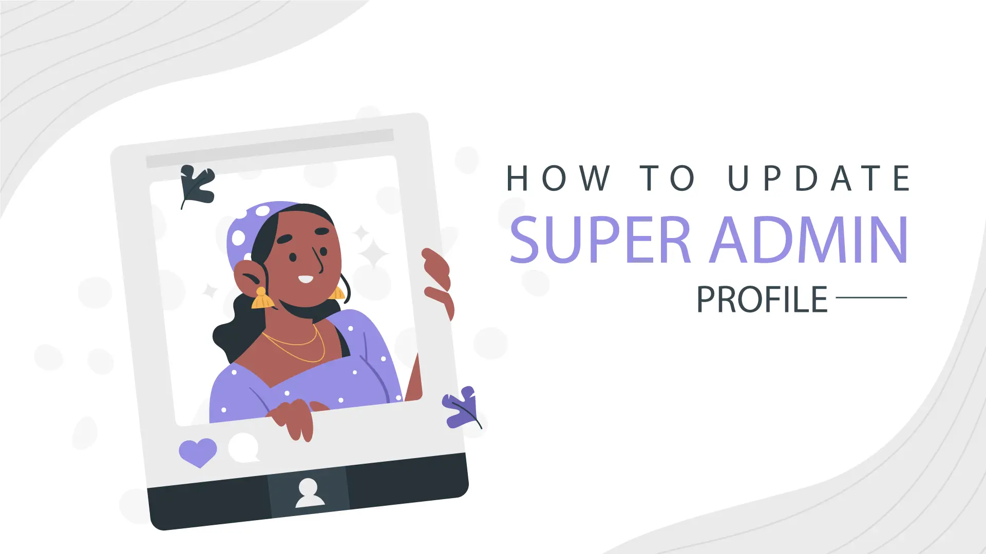 How to Update Super Admin Profile.