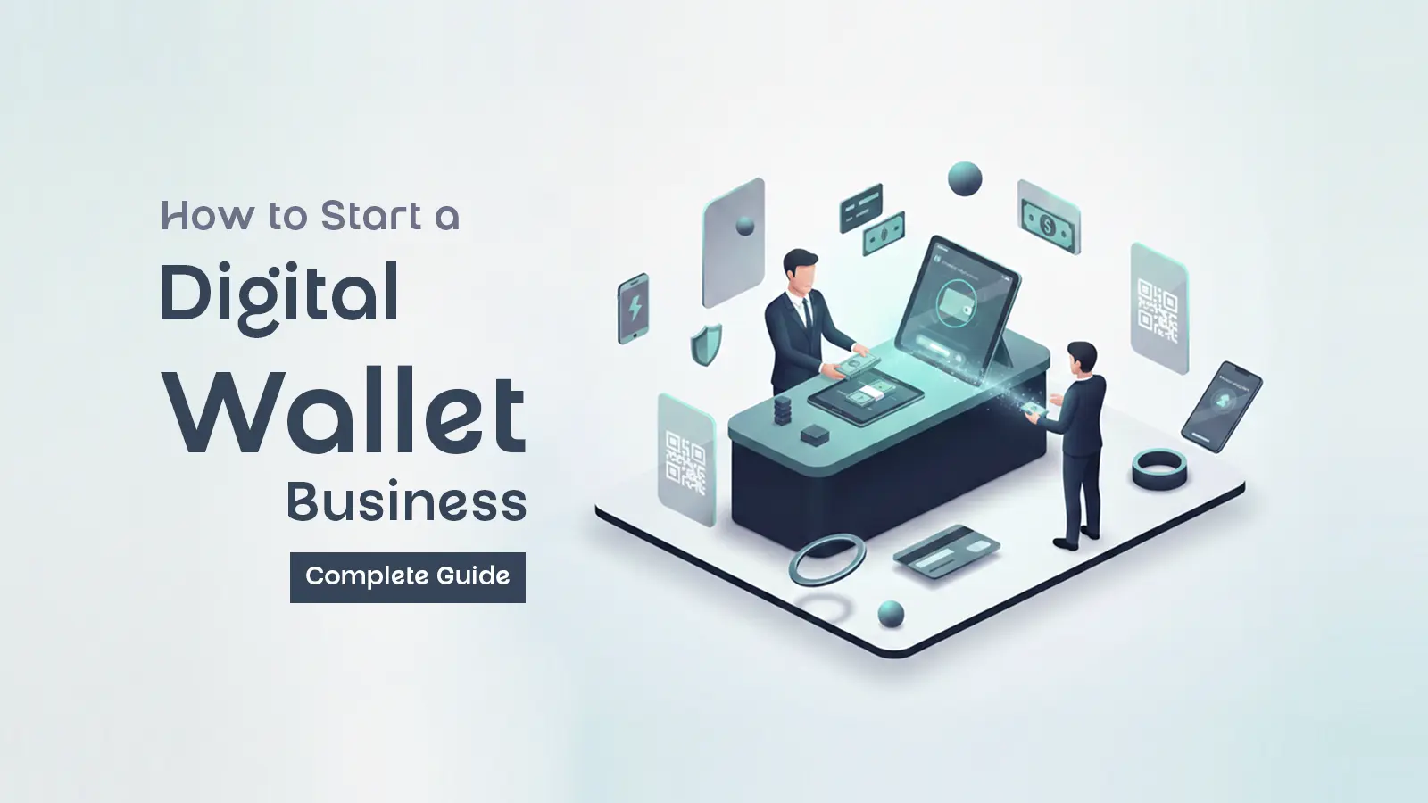 How to Start a Digital Wallet Business in 2026 (Complete Guide)