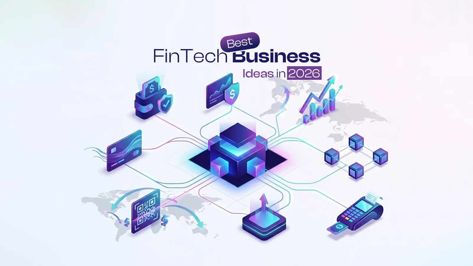 Top 9 FinTech Business Ideas in 2026